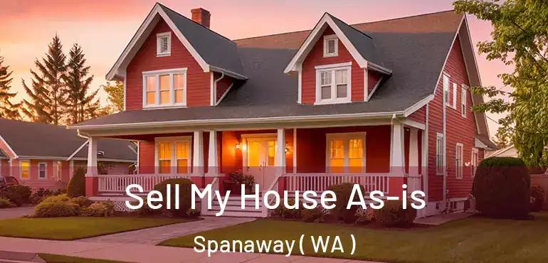  Sell My House As-is Spanaway ( WA )