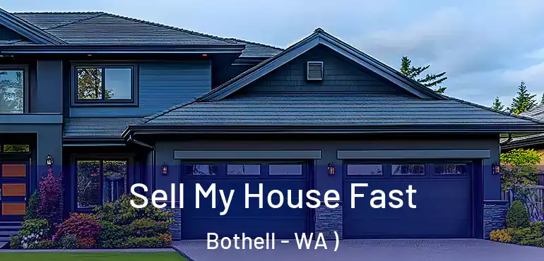  Sell My House Fast Bothell - WA )