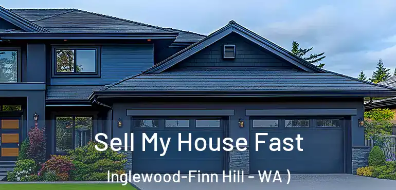  Sell My House Fast Inglewood-Finn Hill - WA )