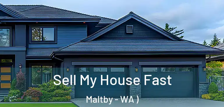 Sell My House Fast Maltby - WA )
