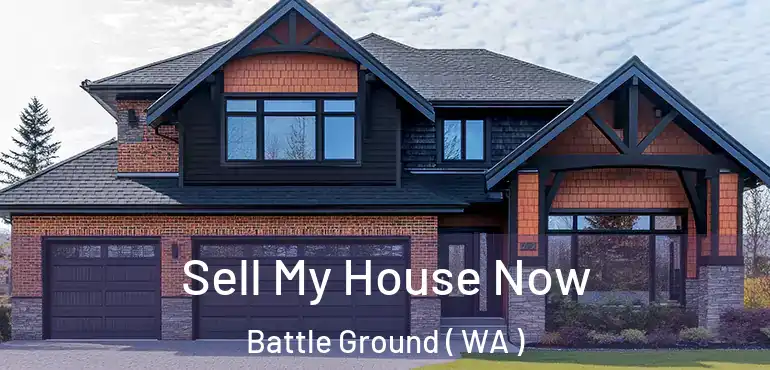  Sell My House Now Battle Ground ( WA )
