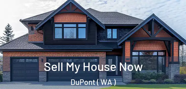  Sell My House Now DuPont ( WA )