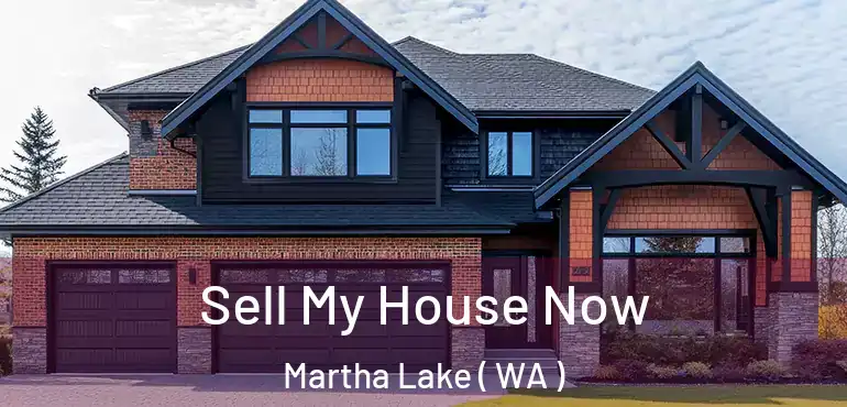  Sell My House Now Martha Lake ( WA )
