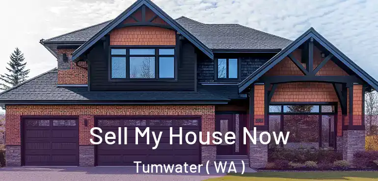  Sell My House Now Tumwater ( WA )