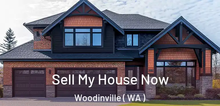  Sell My House Now Woodinville ( WA )
