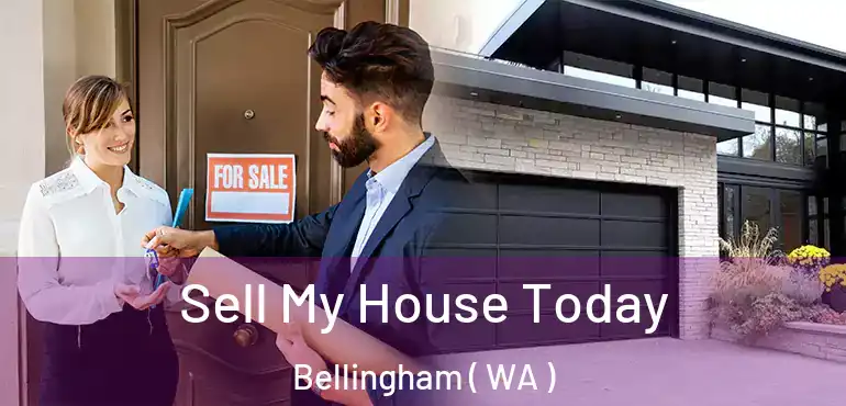  Sell My House Today Bellingham ( WA )