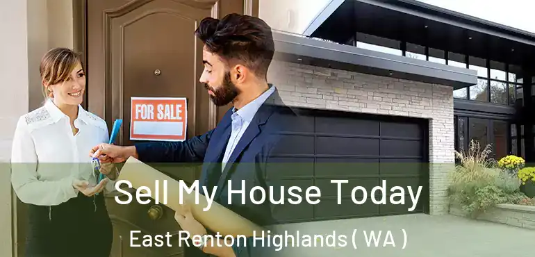  Sell My House Today East Renton Highlands ( WA )