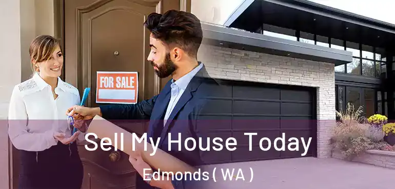  Sell My House Today Edmonds ( WA )