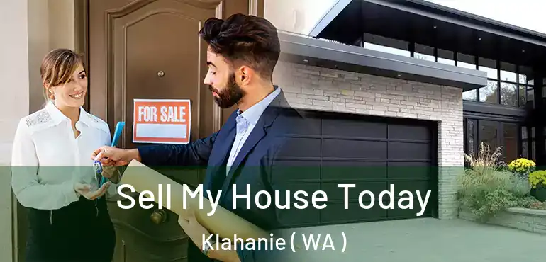  Sell My House Today Klahanie ( WA )