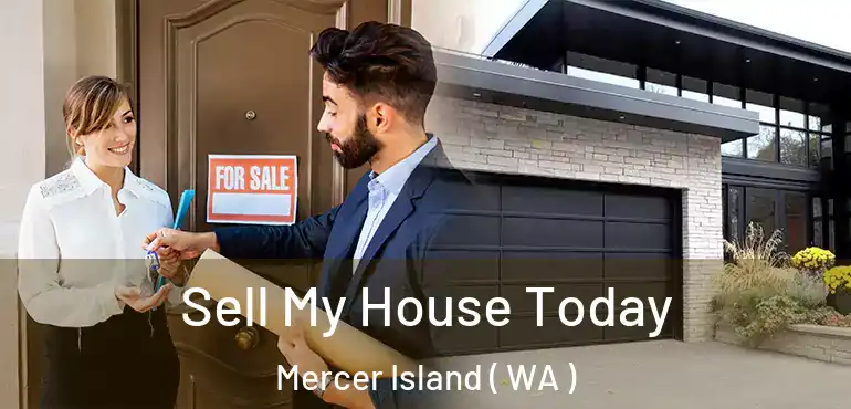  Sell My House Today Mercer Island ( WA )