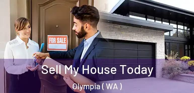  Sell My House Today Olympia ( WA )