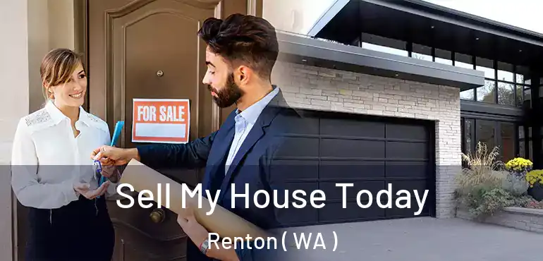  Sell My House Today Renton ( WA )