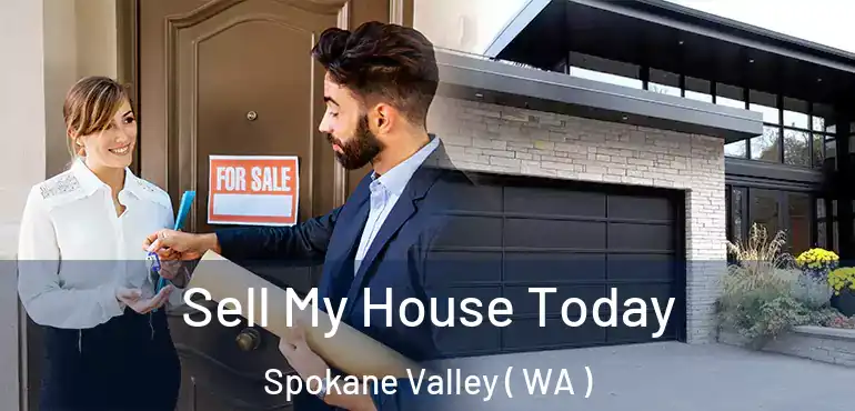  Sell My House Today Spokane Valley ( WA )