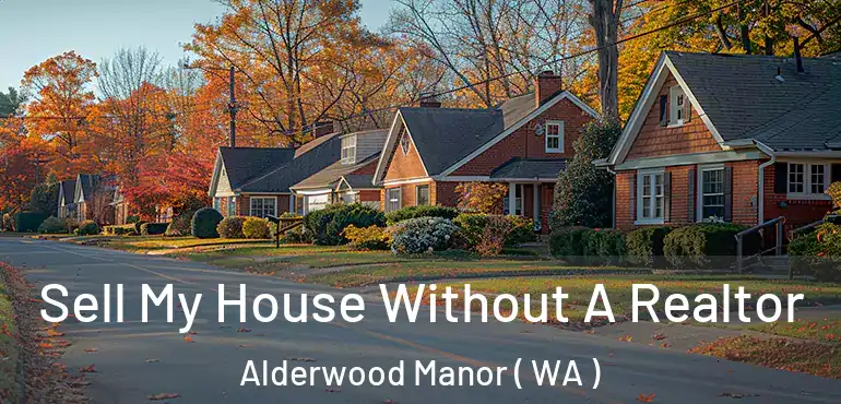  Sell My House Without A Realtor Alderwood Manor ( WA )