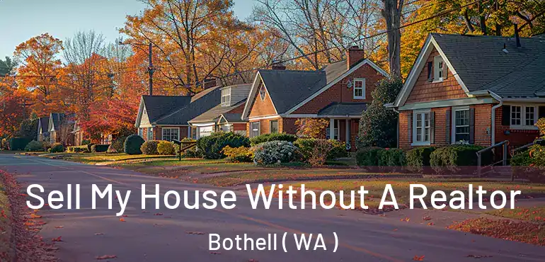  Sell My House Without A Realtor Bothell ( WA )