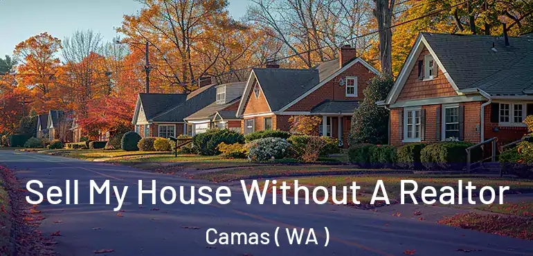  Sell My House Without A Realtor Camas ( WA )