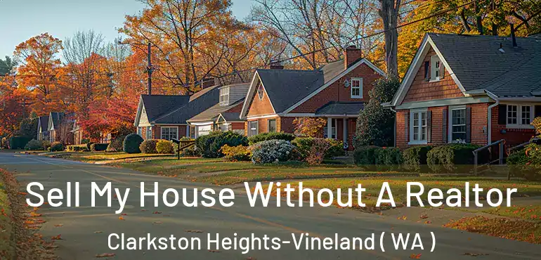  Sell My House Without A Realtor Clarkston Heights-Vineland ( WA )