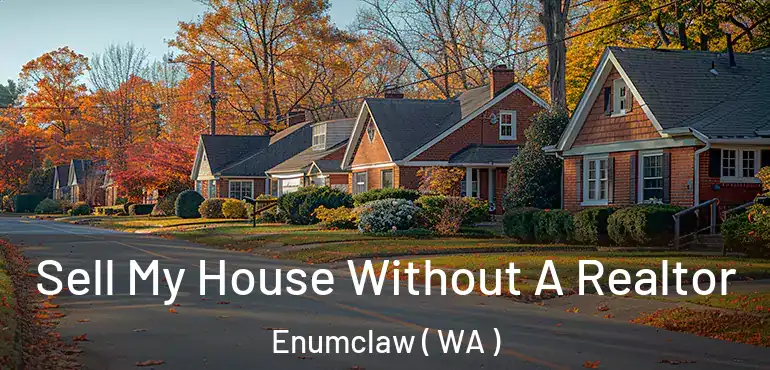  Sell My House Without A Realtor Enumclaw ( WA )