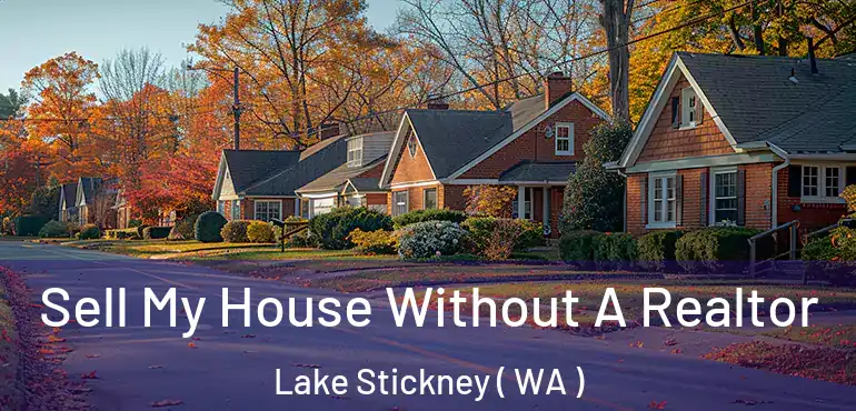  Sell My House Without A Realtor Lake Stickney ( WA )