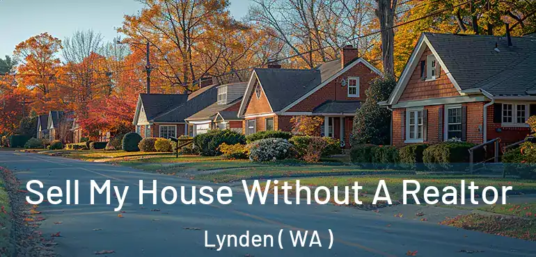  Sell My House Without A Realtor Lynden ( WA )