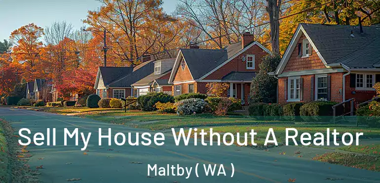  Sell My House Without A Realtor Maltby ( WA )