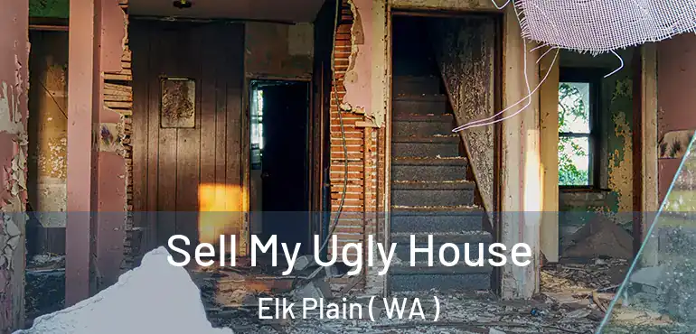  Sell My Ugly House Elk Plain ( WA )