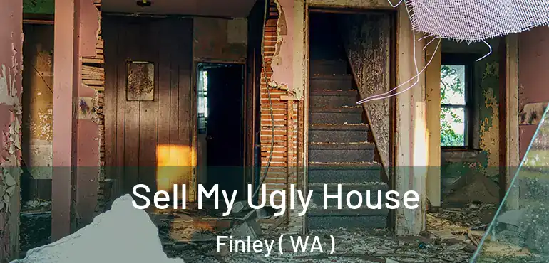  Sell My Ugly House Finley ( WA )