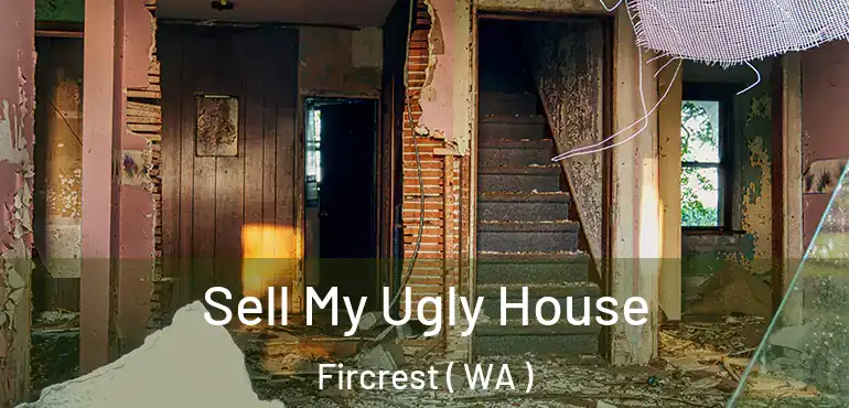  Sell My Ugly House Fircrest ( WA )