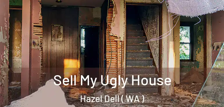 Sell My Ugly House Hazel Dell ( WA )