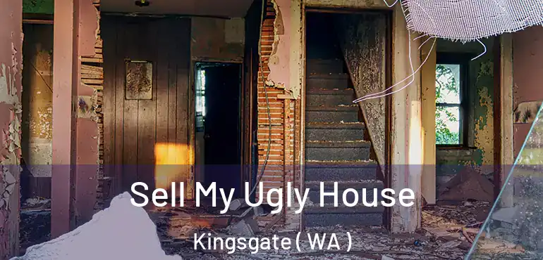  Sell My Ugly House Kingsgate ( WA )