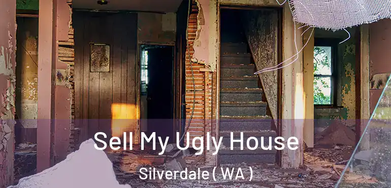  Sell My Ugly House Silverdale ( WA )