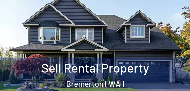  Sell Rental Property Bremerton ( WA )