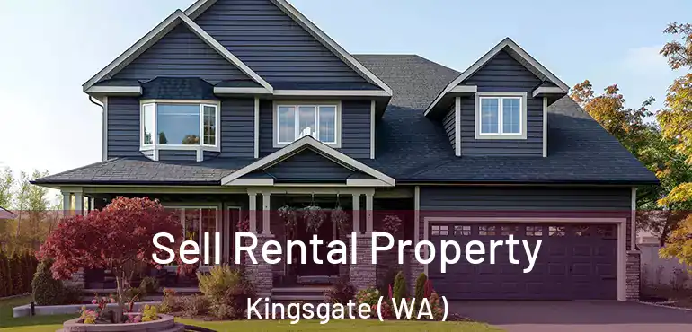  Sell Rental Property Kingsgate ( WA )
