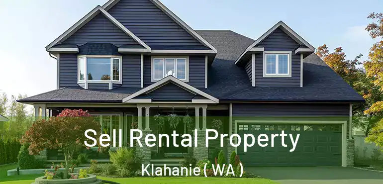  Sell Rental Property Klahanie ( WA )