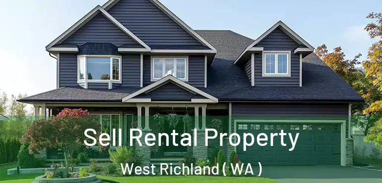  Sell Rental Property West Richland ( WA )