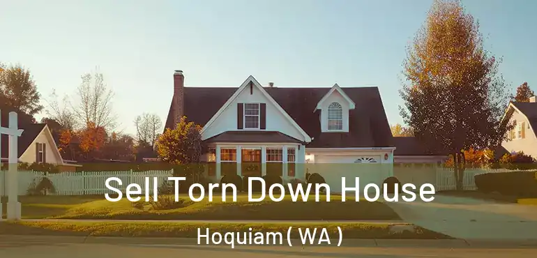  Sell Torn Down House Hoquiam ( WA )