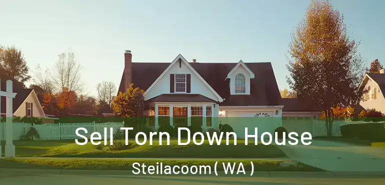  Sell Torn Down House Steilacoom ( WA )