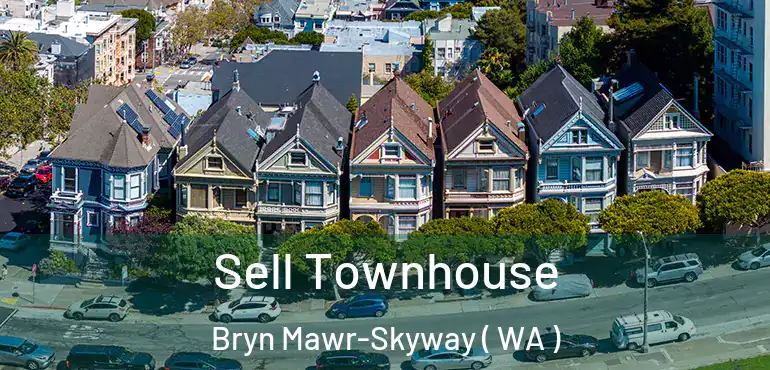  Sell Townhouse Bryn Mawr-Skyway ( WA )
