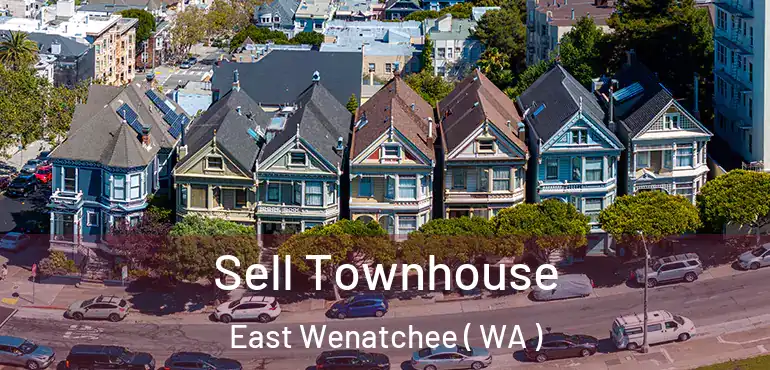 Sell Townhouse East Wenatchee ( WA )