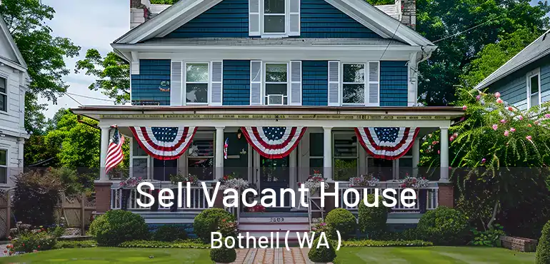  Sell Vacant House Bothell ( WA )