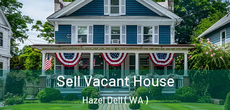  Sell Vacant House Hazel Dell ( WA )