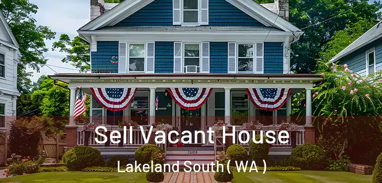  Sell Vacant House Lakeland South ( WA )