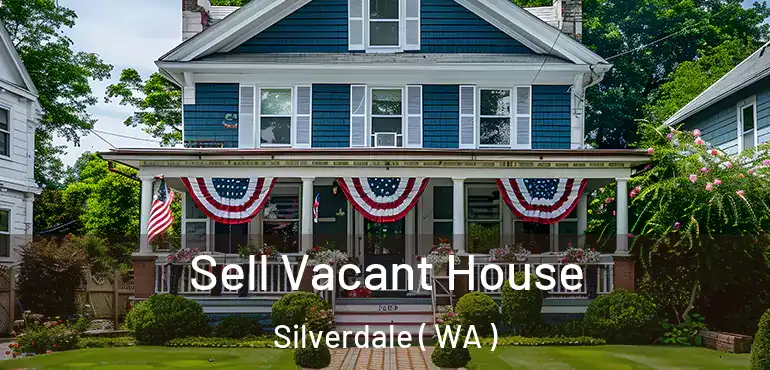  Sell Vacant House Silverdale ( WA )