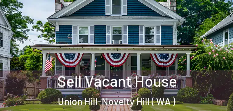  Sell Vacant House Union Hill-Novelty Hill ( WA )