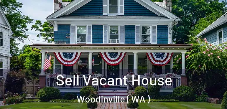  Sell Vacant House Woodinville ( WA )