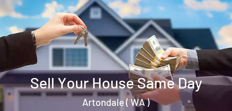  Sell Your House Same Day Artondale ( WA )