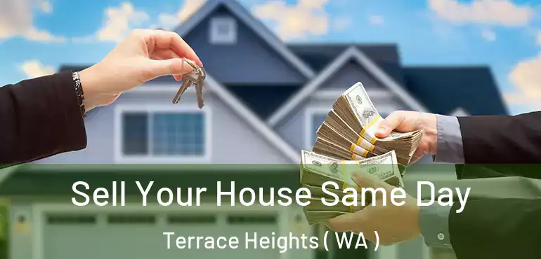  Sell Your House Same Day Terrace Heights ( WA )