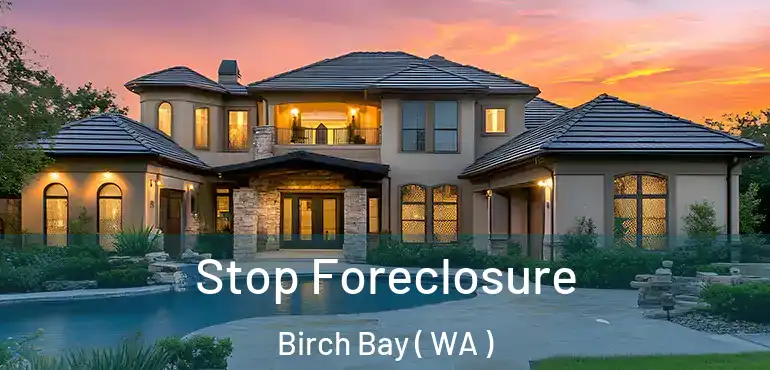 Stop Foreclosure Birch Bay ( WA )