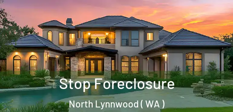 Stop Foreclosure North Lynnwood ( WA )