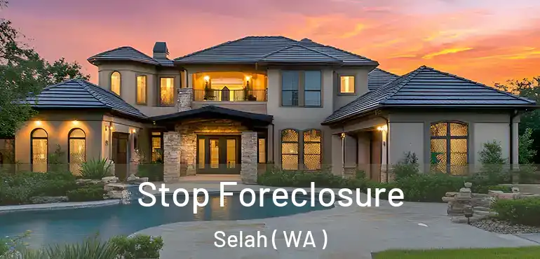 Stop Foreclosure Selah ( WA )